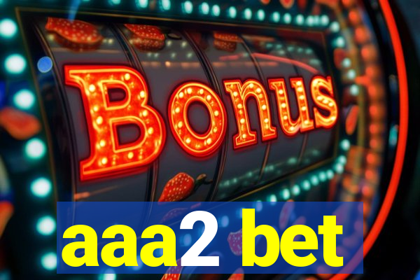 aaa2 bet